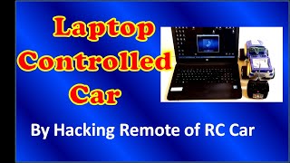 Laptop Controlled Car by hacking Cars Remote [upl. by Nesline]