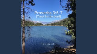 Proverbs 357 Trust in the Lord [upl. by Islaen432]