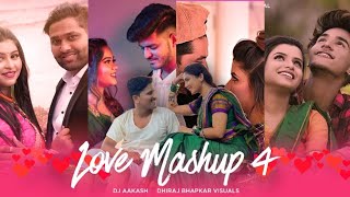 Marathi Love Mashup 4  2022  DJ Aakash MrDaku  Dhiraj Bhapkar [upl. by Hild]