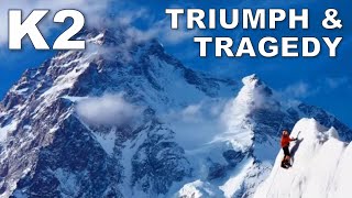 K2s Deadliest Year  Triumph amp Tragedy on The Savage Mountain [upl. by Etezzil136]