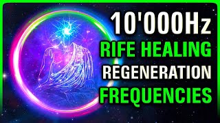 REGENERATE Your WHOLE BODY 10000Hz  3 RIFE Healing Frequencies [upl. by Akere9]