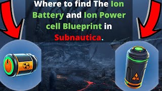 Where to find Ion battery and Ion Power cell Blueprint in Subnautica [upl. by Kalvin]