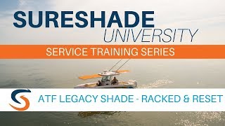 SureShade University ATF Legacy Shade  Racked and Reset [upl. by Munmro]