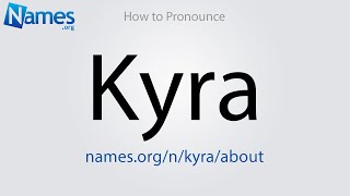 How to Pronounce Kyra [upl. by Ontina]