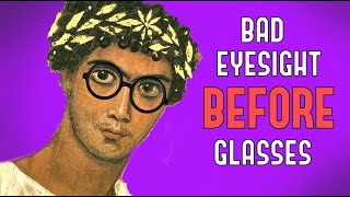 Bad Eyesight Before Glasses What Did People Do [upl. by Gittle]