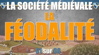 Société médiévale  01 La féodalité [upl. by Aeriel]