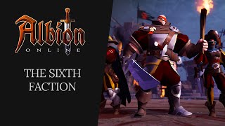 Albion Online  The Sixth Faction [upl. by Kellsie725]