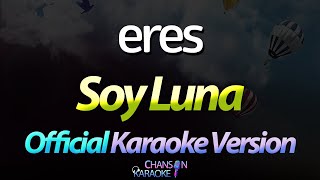 🔥 Eres  Soy Luna Karaoke Version Official Cover [upl. by Frame]