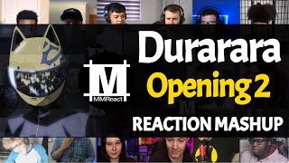 DURARARA Opening 2  Reaction Mashup [upl. by Eelrebma]