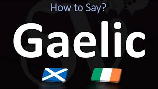 How to Pronounce Gaelic CORRECTLY  Irish VS Scottish [upl. by Ati]