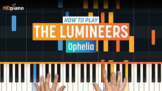 How to Play quotOpheliaquot by The Lumineers  HDpiano Part 1 Piano Tutorial [upl. by Kristen]