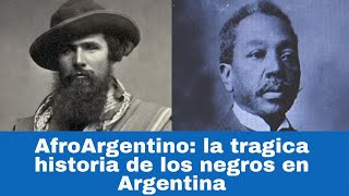 AfroArgentino la tragica historia de los negros en Argentina [upl. by Uni]