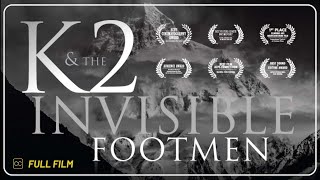 K2 and the Invisible Footmen  Documentary [upl. by Nhor]