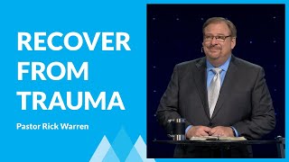 Recovering From Traumatic Experiences with Rick Warren [upl. by Otina]