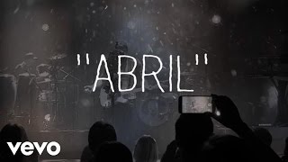 José Madero  Abril Lyric Video [upl. by Georgiana]