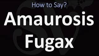 How to Pronounce Amaurosis Fugax CORRECTLY [upl. by Tristam]