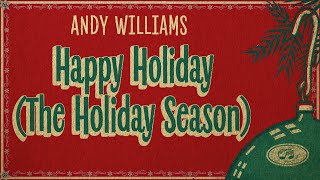 Andy Williams  Happy Holiday  The Holiday Season Fireplace Video  Christmas Songs [upl. by Aoh]