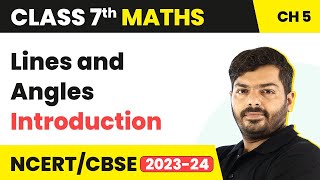 Class 7 Maths Chapter 5  Lines and Angles  Introduction  NCERT Class 7 Maths [upl. by Gingras]