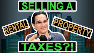 Selling Your Real Estate Rental Property  Income Tax Implications [upl. by Shandie923]