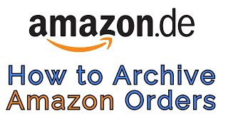 How to Archive Amazon Orders [upl. by Gabriella]