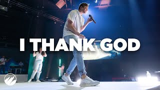 I Thank God by Maverick City Music  Flatirons Community Church [upl. by Laurent]