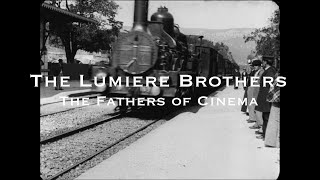 The Lumiere Brothers  The Fathers of Cinema [upl. by Ahsercel]