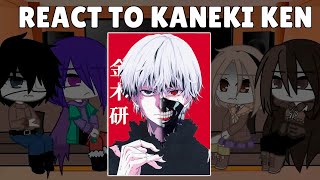 Tokyo Ghoul react to Kaneki Ken  Part 2 [upl. by Ecydnarb]