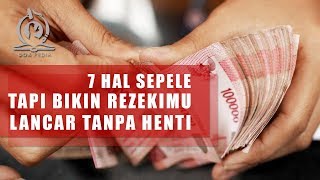 7 Hal Sepele ini Ternyata Bisa Jadi Cara Menjemput Rezeki Melimpah Paling Jitu Buktikan [upl. by Rozanne]