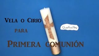 Vela o Cirio para Primera Comunión Como hacerla DIY [upl. by Yrroc822]