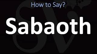 How to Pronounce Sabaoth CORRECTLY [upl. by Nylhtak231]