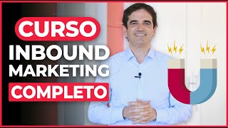 Curso de Inbound Marketing Completo  Crea tu Estrategia Paso a Paso [upl. by Ime901]