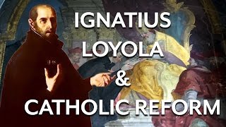 Ignatius Loyola and the Catholic Reformation [upl. by Neelyak]