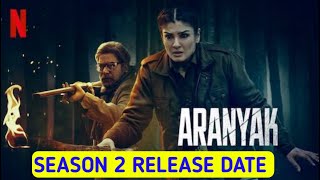 Aranyak Season 2 Release Date Netflix [upl. by Miof Mela]