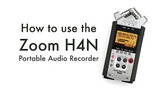 How to use the Zoom H4N portable audio recorder [upl. by Atiuqahs984]