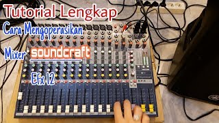 TUTORIAL LENGKAP SETTING MIXER SOUNDCRAFT [upl. by Eletnahc]