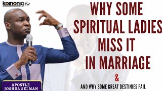 MUST WATCH WHY SOME SPIRITUAL LADIES FAIL IN MARRIAGE  Apostle Joshua Selman [upl. by Hannej]