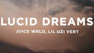 Juice WRLD  Lucid Dreams Lyrics ft Lil Uzi Vert [upl. by Adnih]