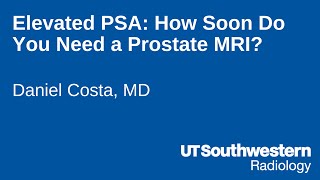 Elevated PSA How Soon Do You Need a Prostate MRI [upl. by Franz]