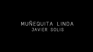 Muñequita Linda Javier Solís Karaoke [upl. by Einnim]