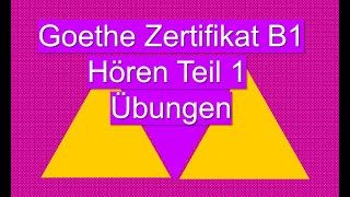 Goethe Zertifikat B1 Hören  Teil 1 Übungen [upl. by Bez]