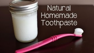 How to Make Your Own Natural Toothpaste [upl. by Darian]