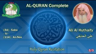 Holy Quran Complete  Ali Al Huthaify 33 علي الحذيفي [upl. by Yelrehs]