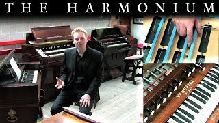 THE HARMONIUM  ITS HISTORY AND HOW IT WORKS [upl. by Dreddy]