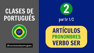 Clases de Portugués  Clase 21  Artículos Pronombres y verbo SER [upl. by Cini]