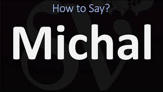 How to Pronounce Michal CORRECTLY [upl. by Pega]