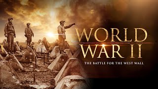 World War II The Battle for the West Wall  Full Movie Feature Documentary [upl. by Eninahpets559]