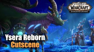 Ysera Reborn Cutscene  Ardenweald Covenant  World of Warcraft Shadowlands [upl. by Nnylireg202]