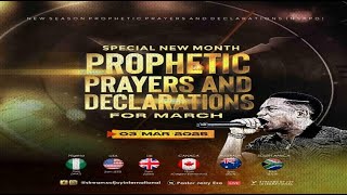 MARCH SPECIAL NEW MONTH PROPHETIC PRAYERS  DAY 1  NSPPD  3RD MARCH 2025 [upl. by Cumine]