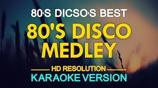 KARAOKE 80s Disco Medley [upl. by Eecram989]