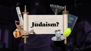 What Is Judaism [upl. by Albertson]